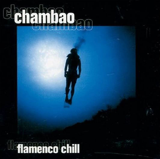 Chambao flamenco chill