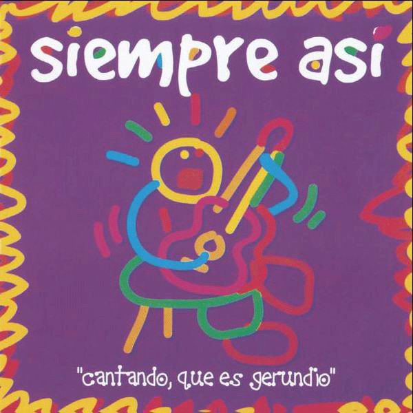 Cantando que es Gerundio. Siempre Así. CD