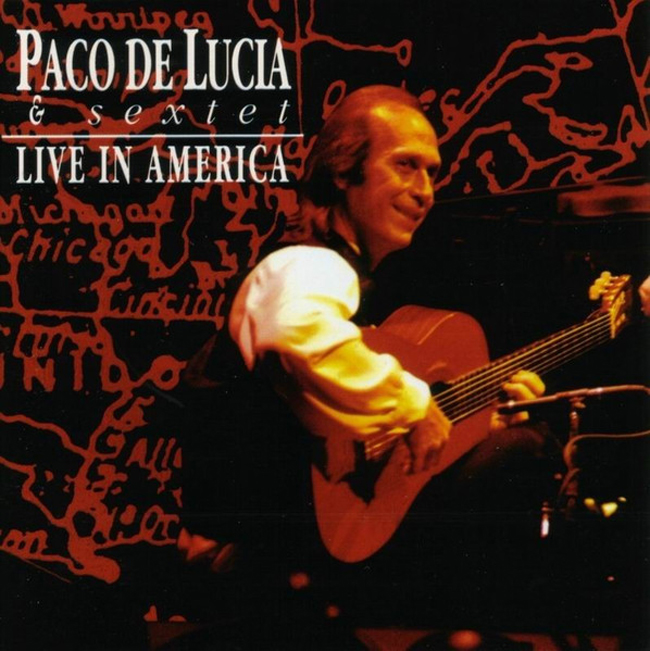 Live in America - Paco de Lucia & Sexet