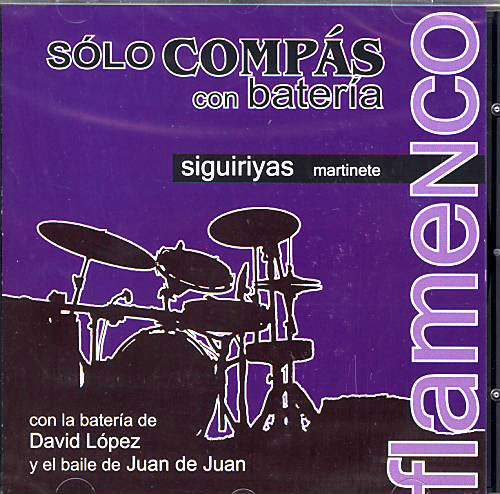 Sólo Compás with drums. Siguiriyas.Martinete.