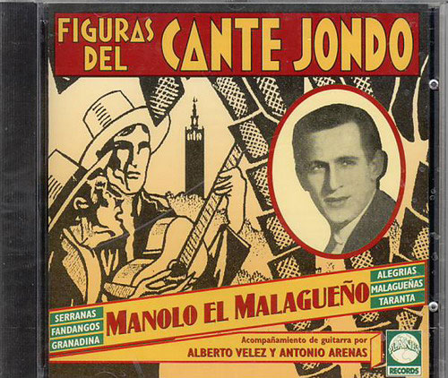 CDãFiguras del Cante Jondo - Manolo el Malaguenyo