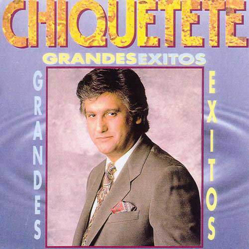 Grandes exitos - Chiquetete