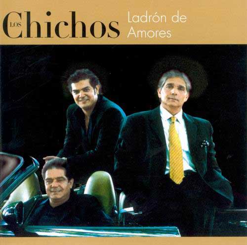 Ladrón de Amores. Los Chichos