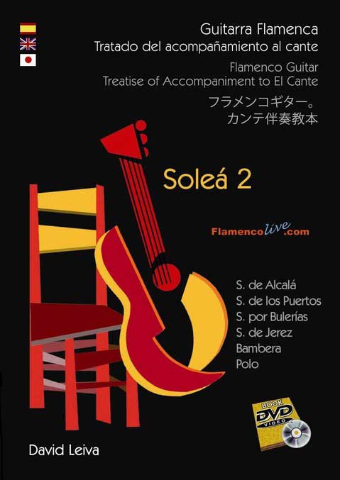 Treatise of accompaniment and cante. La Soleá 2. David Leiva