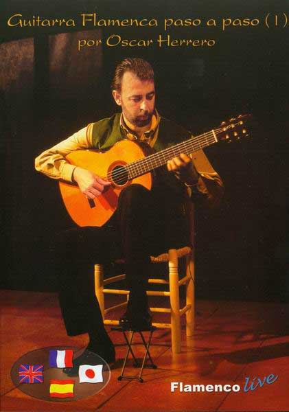 La guitare flamenco pas à pas. Vol.1. technique de base I de Oscar Herrero -Dvd