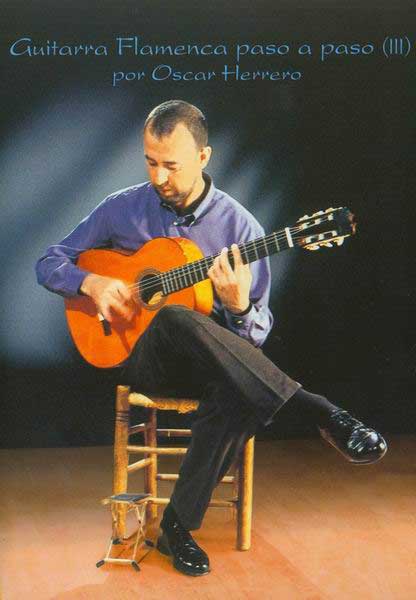 La guitare flamenco pas à pas. Vol.3. Technique de base III de Oscar Herrero -Dvd