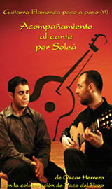 Flamenco Guitar Step by Step. Vol 6. Accompaniment for soleá singing by Oscar Herrero - Dvd