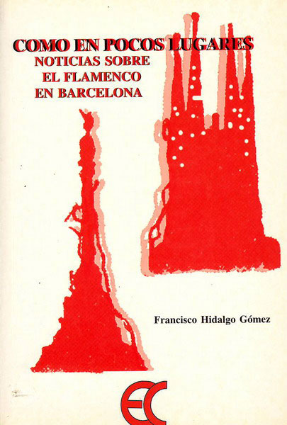 æ¸ç±ãComo en pocos lugares. Noticias del flamenco en Barcelona de Francisco Hidalgo Gomez