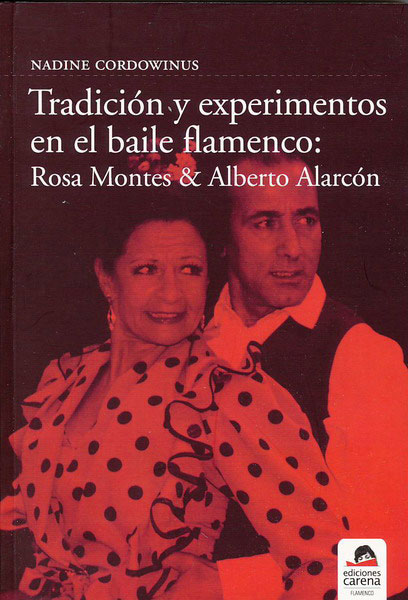 Tradición y experimentos en el baile flamenco: Rosa Montes y Alberto Alarcón