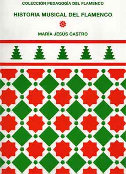 書籍　『Historia Musical del flamenco』　María Jesús Castro