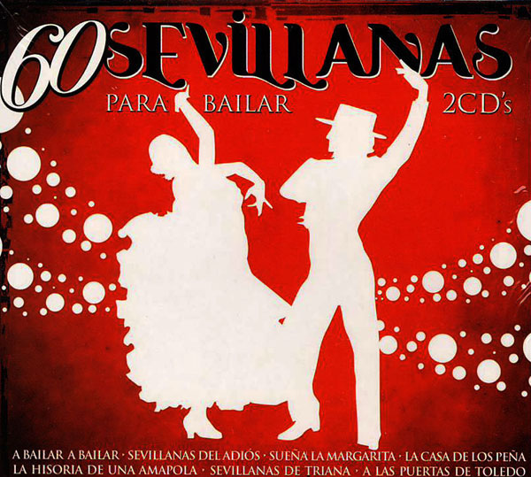 60 Sevillanas para bailar. 2CDS con sevillanas para baile