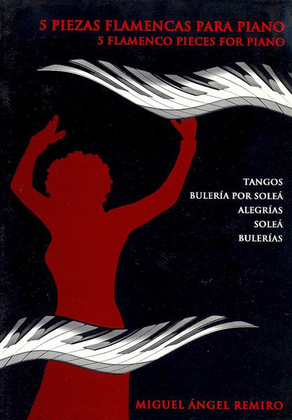 楽譜教材 『5 piezas flamencas para piano』 Miguel A. Remiro