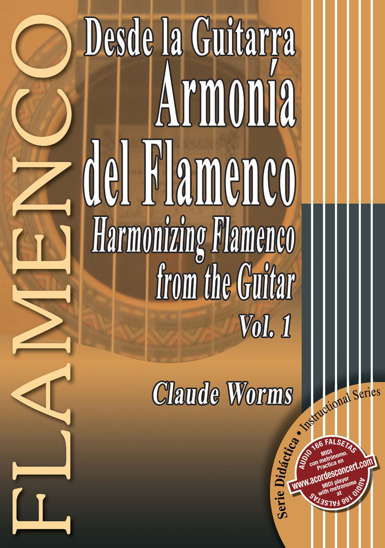 Desde la Guitarra . Armonía del flamenco por Claude Worms