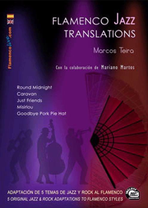 Flamenco Jazz Translations de Marcos Teira avec la  Collaboration de Mariano Martos. Partition+CD