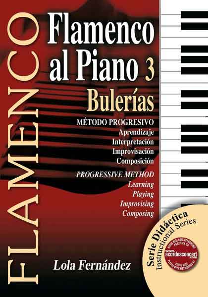 Flamenco al Piano 3. Bulerias por Lola Fernandez